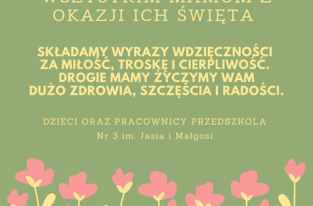 Drogie Mamy, Wszystkiego najlepszego.